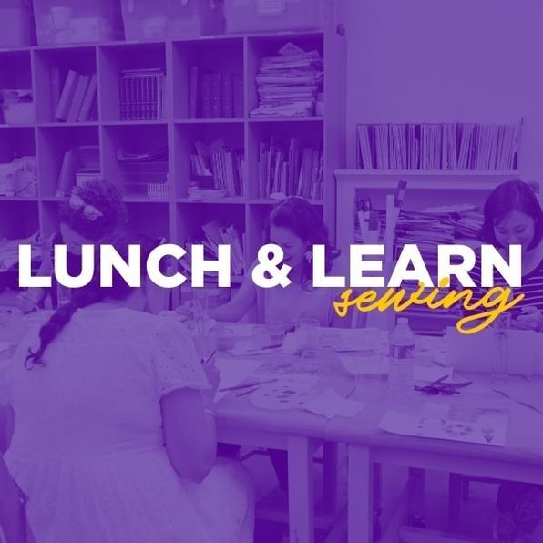Photo of Lunch & Learn - Sewing Photo of Lunch & Learn - Sewing